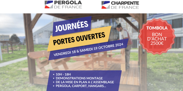 Charpente de France : Participez à nos Portes Ouvertes les 18 et 19 octobre 2024 !